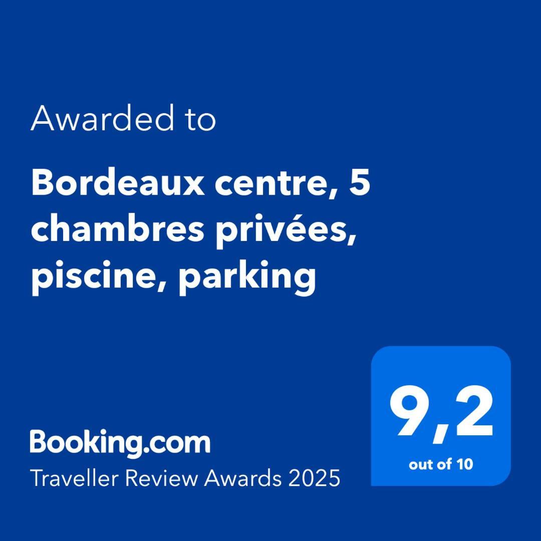 Centre, Privatif Et 5 Privees, Piscine, Parking Privatunterkunft Bordeaux